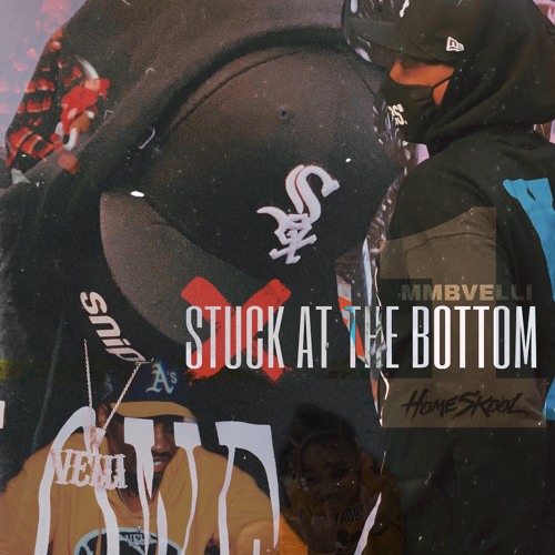 MMBVelli - Stuck At The Bottom