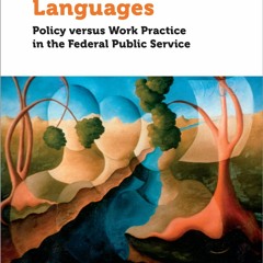 Kindle Book Canada?s Official Languages: Policy Versus Work Practice in the Federal Public Servi