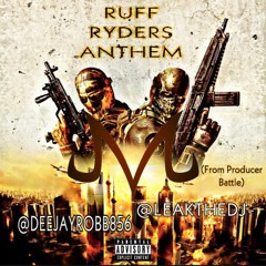 Ruff Ryders Anthem (ft. LEAKTHEDJ)