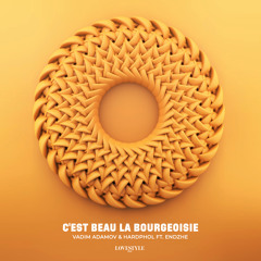 C'est Beau La Bourgeoisie (feat. Endzhe)
