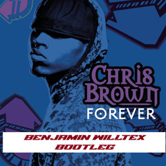 Chris Brown - Forever (Benjamin Willtex Bootleg)