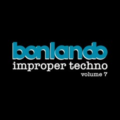 Improper techno volume 7 - Dub, Deep and Hypnotic techno