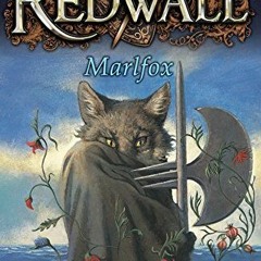 Get [KINDLE PDF EBOOK EPUB] Marlfox: A Tale from Redwall by  Brian Jacques 📩