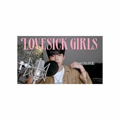 BLACKPINK(블랙핑크) – ‘Lovesick Girls’ Cover by, UL울