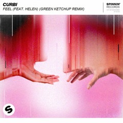 Curbi - Feel (feat. Helen)(Green Ketchup Remix) FREE DWNLD
