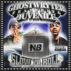 Slow Ya Roll Ft. Juvenile