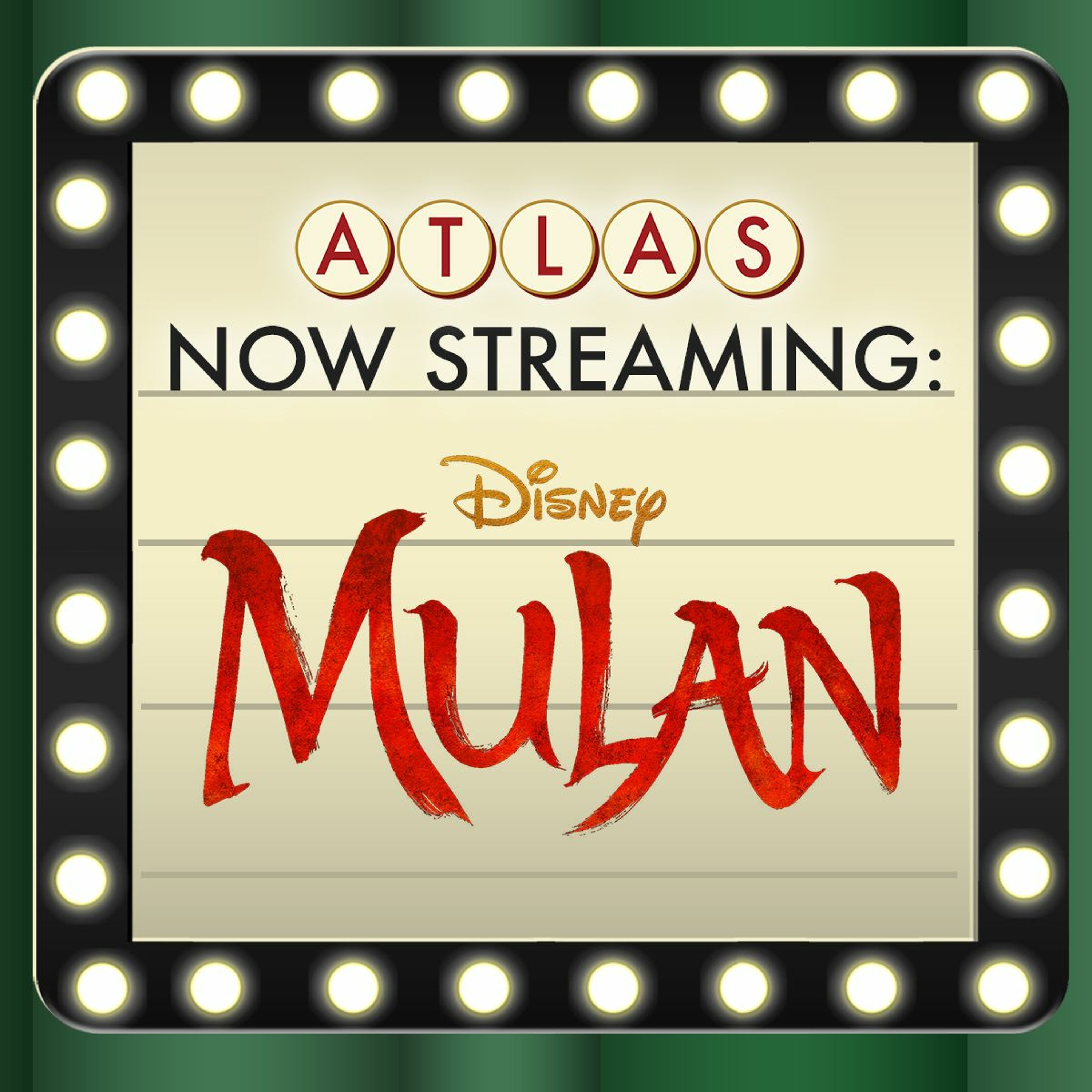 Mulan on Disney+ - Atlas: Now Streaming 82