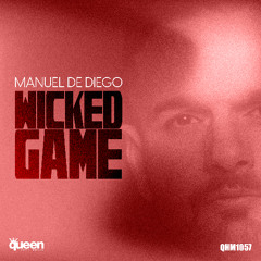 QHM1057 - Manuel de Diego - Wicked Game (Original Mix)