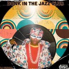 Donk In The Jazz Club