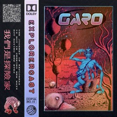 Explorercast 008 w/ Garo