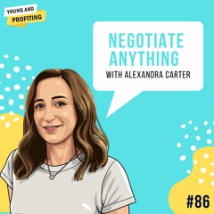 Ep. 86: Negotiate Anything with Alexandra Carter