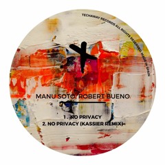 Manu Soto, Robert Bueno - No Privacy (Original Mix)_TEC188