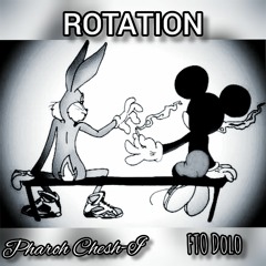 Rotation (Ft. Pharaoh Chesh-I)