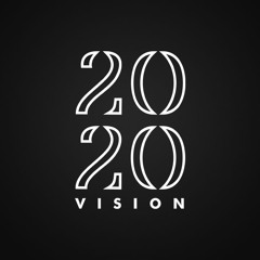 2020 VISION
