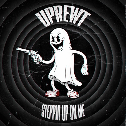 UPREWT - Steppin Up On Me