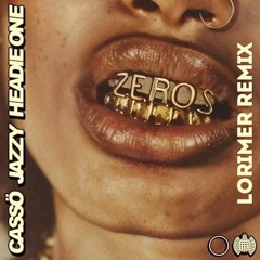 Casso X Jazzy Feat. Headie One - Zeros (LORIMER Remix)