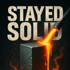 STAYED SOLID