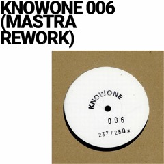 Knowone 006(Mastra Remix)