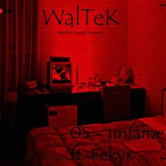 WaLTeK/05"Interminable" -  Ft Fekyr // Imfame