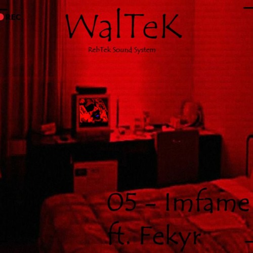 WaLTeK/05"Interminable" -  Ft Fekyr // Imfame