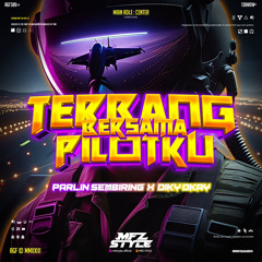 TERBANG BERSAMA PILOTKU ( MFZ Style X PS X DIKI DKAY )#MEDAN DUTCH CAMBODIA