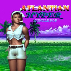Atlantian Hyper Junglepop