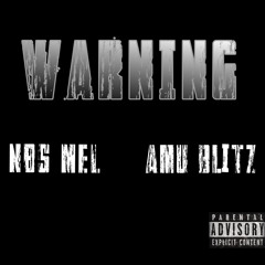 Warning ft. NBS Mel