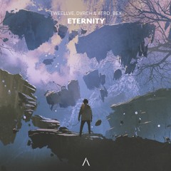Tweellve, DVRCH & Atro_Bex - Eternity