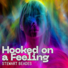 Hooked on a Feeling