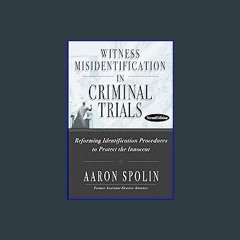 {ebook} 📕 Witness Misidentification in Criminal Trials: Reforming Identification Procedures to Pro