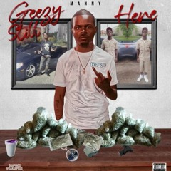 Chaser Manny- Geezy Still Here