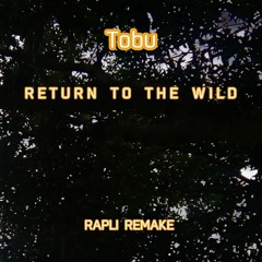 Tobu - Return To The Wild [RAPLI REMAKE] | FL Studio 20