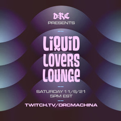 Liquid Lovers Lounge (EP32|NOV06|2021)