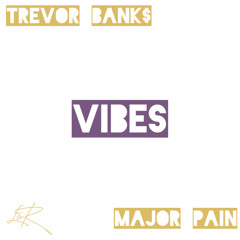 Vibes Ft Major Pain