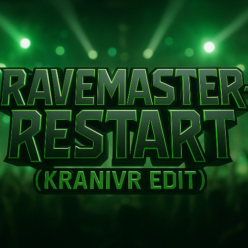 Ravemaster-Restart (Kranivr Edit)