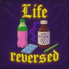 Life reversed