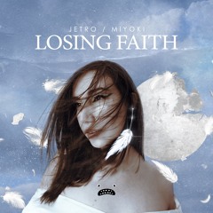 JETRO & Miyoki - Losing Faith [Bass Rebels]