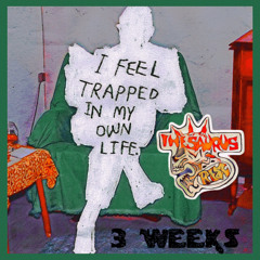 3 Weeks - Thesaurus Rex