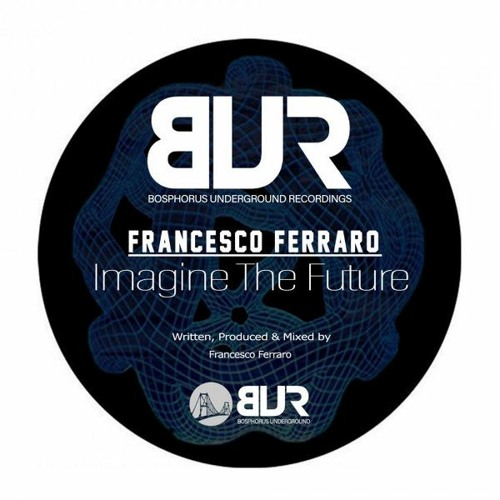 Francesco Ferraro, Technoflow - Imagine The Future (Original Remastered Mix)