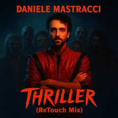 Thriller ( ReTouch Daniele Mastracci )