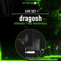 dragosh || Live @ inTension: 1 Year Anniversary