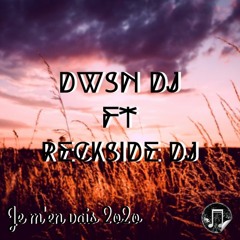 JE MEN VAIS 2o2o°°°[Reckside X Dwsn]