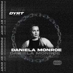 DYRTSERIES 001 // DANIELA MONROE // DE