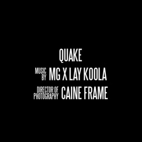 MG x Lay Koola - Quake