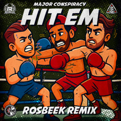 Hit Em (Rosbeek Remix)