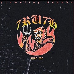 Save Me - Promoting Sounds, 7ru7h (slowed+reverbed)