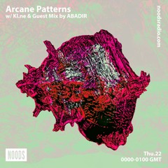 Arcane Patterns #31 on Noods Radio w/ Kl.ne & Guest Mix by ABADIR