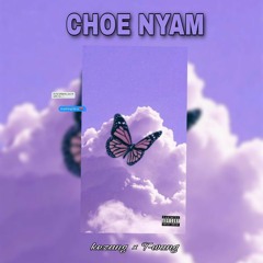 CHOE NYAM -  KEZANG CHODEN X T-wang
