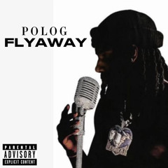Polo G - Flyaway [Unreleased]