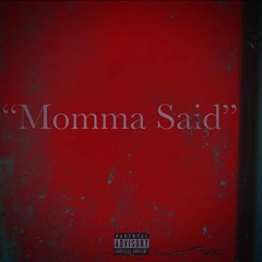 “Momma Said” (Prodbyayocarie)